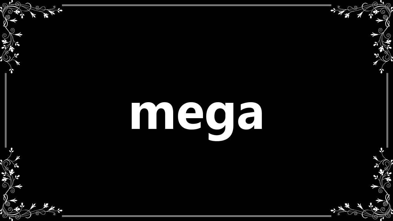 Mega meaning